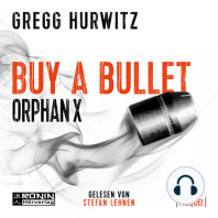 Buy a Bullet - Eine 30-minütige Orphan X 0.5 Kurzgeschichte - Orphan X - Prequel (ungekürzt)