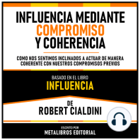 Influencia Mediante Compromiso Y Coherencia - Basado En El Libro Influencia De Robert Cialdini