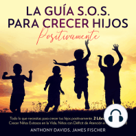 La Guía S.O.S. para Crecer Hijos Positivamente