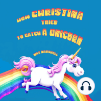 How Christina Tried to Catch a Unicorn