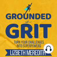 Grounded in Grit