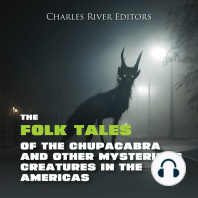 The Folk Tales of the Chupacabra and Other Mysterious Creatures in the Americas