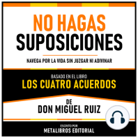 No Hagas Suposiciones - Basado En El Libro Los Cuatro Acuerdos De Don Miguel Ruiz
