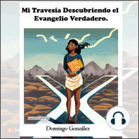 Mi Travesía Descubriendo el Evangelio Verdadero - Domingo González