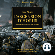 The Horus Heresy 01: L'Ascension d'Horus: Les graines de hérésie sont plantées