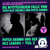 Pater Brown und der Sinn des Lebens - Teil 2 (Die mysteriösen Fälle von Sherlock Holmes und Pater Brown, Folge 2)