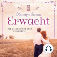 Erwacht - Die Zeitenwanderer Chroniken, Band 7 (ungekürzt)