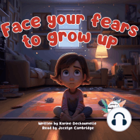 Face your fears to grow up