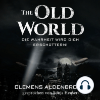 The Old World: Die Wahrheit wird dich erschüttern!