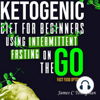 Ketogenic Diet for Beginners using Intermittent Fasting on the GO Fast Food Options