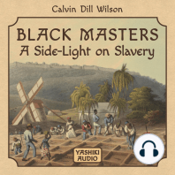 Black Masters a Side Light on Slavery