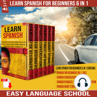Learn Spanish for beginners 6 in 1: Speak Spanish in an Easy Way with language lessons that You Can Listen to in Your Car. Vocabulary, Grammar, Conversations, and Spanish Short Stories up to Intermediate Level.