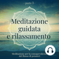 Meditazione guidata e rilassamento (parte 3) - Meditazione per la consapevolezza del flusso di pensi