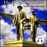 The Wright Brothers - The Early History of the Airplane