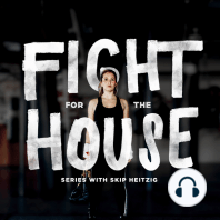Fight for the House