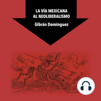 La vía mexicana al neoliberalismo