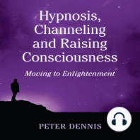 Hypnosis, Channeling and Raising Consciousness