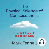 The Physical Science of Consciousness
