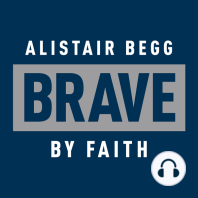 Brave by Faith