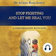 Stop Fighting And Let Me Heal You