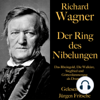 Richard Wagner: Der Ring des Nibelungen: Das Rheingold, Die Walküre, Siegfried und Götterdämmerung als Dramen