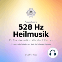 Frequenzbasierte 528 Hz Heilmusik für Transformation, Wunder und Zeichen