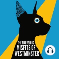 The Marvelous Misfits of Westminster