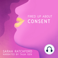 Fired Up about Consent