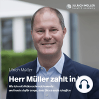 Herr Müller zahlt in bar - Wie ich mit Aktien sehr reich wurde und heute dafür sorge, dass Sie es auch schaffen (ungekürzt)