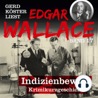 Indizienbeweis - Gerd Köster liest Edgar Wallace, Band 17 (Ungekürzt)