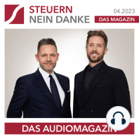 Steuern Nein Danke - Das Audiomagazin - 04.2023