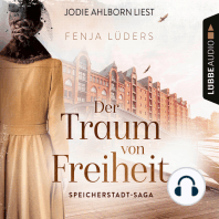 Der Traum von Freiheit - Speicherstadt-Saga, Teil 3 (Gekürzt)