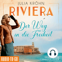 Riviera - Der Weg in die Freiheit - Die Riviera-Saga, Band 2 (ungekürzt)