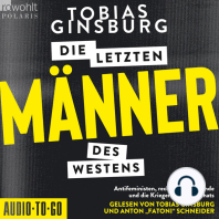 Die letzten Männer des Westens - Antifeministen, rechte Männerbünde und die Krieger des Patriarchats (ungekürzt)