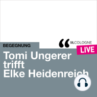 Tomi Ungerer trifft Elke Heidenreich - lit.COLOGNE live (Ungekürzt)