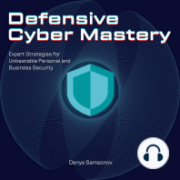 Defensive Cyber Mastery: Expert Strategies for Unbeatable Personal and Business Security