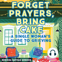 Forget Prayers, Bring Cake