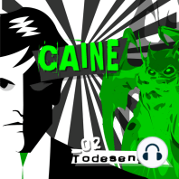 Caine, Folge 2