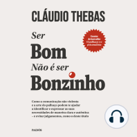 Ser bom não é ser bonzinho: Como a comunicação não violenta e a arte do palhaço podem te ajudar a identificar e expressar as suas necessidades de maneira clara e autêntica – e evitar julgamentos, como o deste título