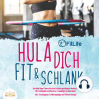 Hula dich fit & schlank - Das Hula Hoop Fitness Buch mit süchtig machenden Workouts