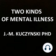 Two Kinds of Mental Illness