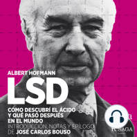 LSD. Cómo descubrí el ácido y qué pasó después en el mundo