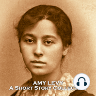 Amy Levy - A Short Story Collection