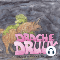 Drache Druuk und das verschwundene Einhorn