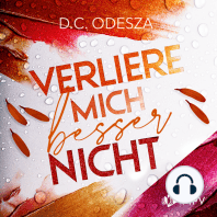 Verliere mich besser nicht - Verliebe dich, Buch 4 (ungekürzt)