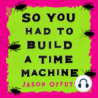 So You Had To Build A Time Machine