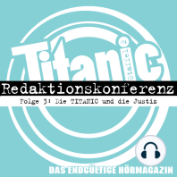 TITANIC - Das endgültige Hörmagazin, Staffel 2, Folge 3