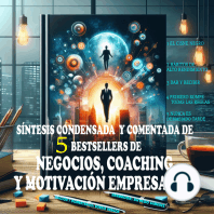 Síntesis condensada y comentada de 5 Bestsellers de Motivación Empresarial y Coaching