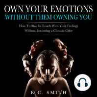 Own Your Emotions Without Them Owning You