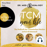 TCM Your Life - Die Heilkraft der Chinesischen Medizin einfach & lebensnah (Ungekürzte Lesung)